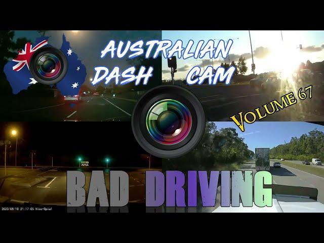 Aussiecams - AUSTRALIAN DASH CAM BAD DRIVING volume 67