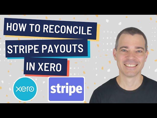 How to Reconcile Payouts from Stripe in Xero