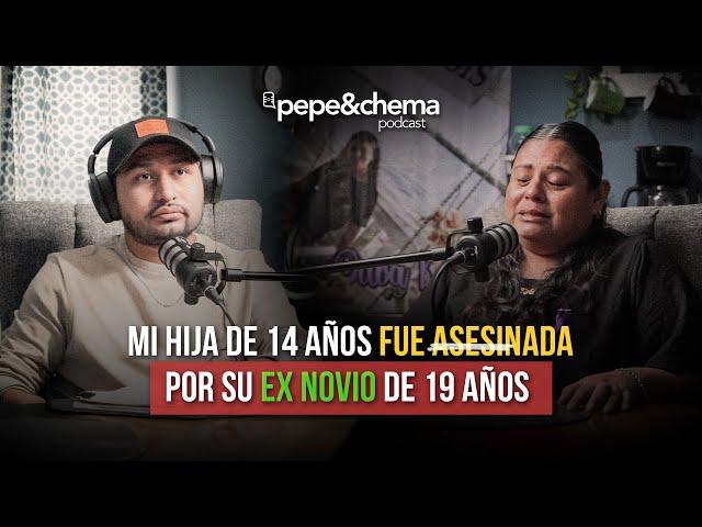 “Así fue el FEMINICIDIO de mi HIJA de 14 años” #JusticiaParaKarlaRoses | pepe&chema podcast