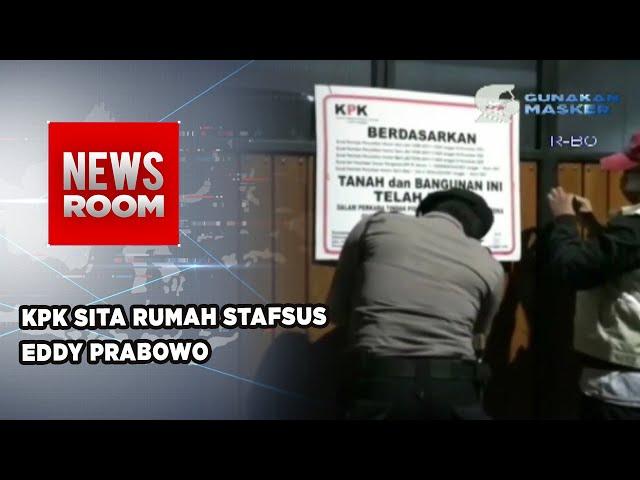 KPK Sita  Rumah Stafsus Eddy Prabowo