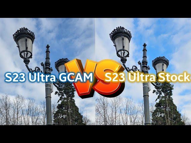 Samsung Galaxy S23 Ultra Stock vs Google Camera - YOU NEED to SEE this