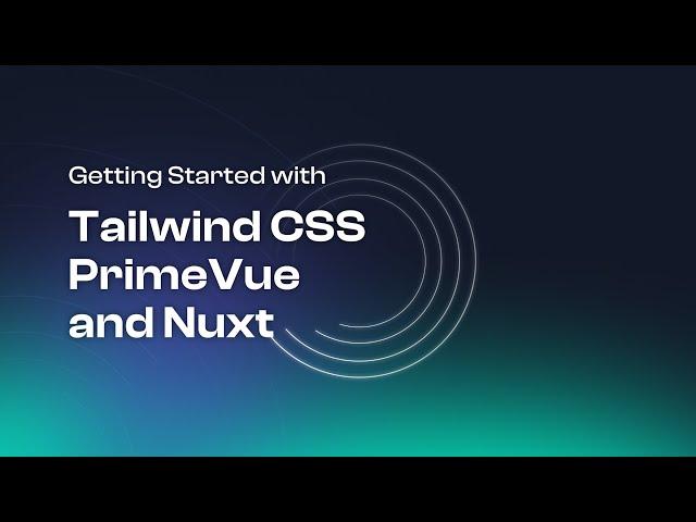 Setting Up PrimeVue, Tailwind CSS in a Nuxt Project