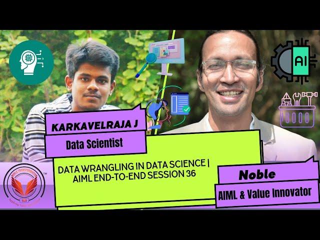 Data Wrangling in Data Science | AIML End-to-End Session 36