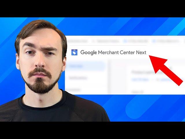 Google Merchant Center Next: What You Need to Know (Step by Step)