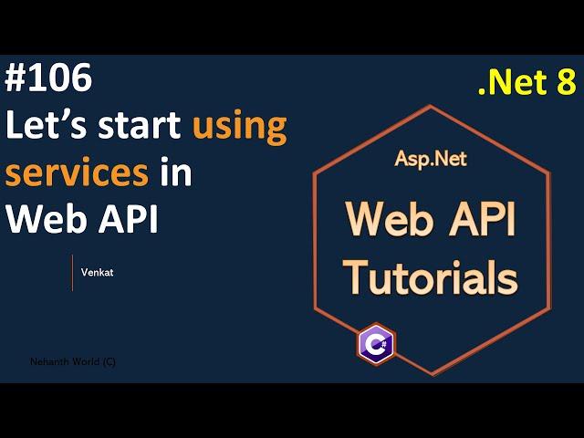 Part 106 Using the service layer in in Web API .Net 8, 7, 6 || Web API Tutorials || @NehanthWorld