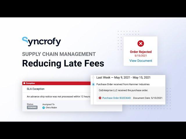 Supply Chain Management - Reducing Late Fees - Syncrofy for Supply Chain