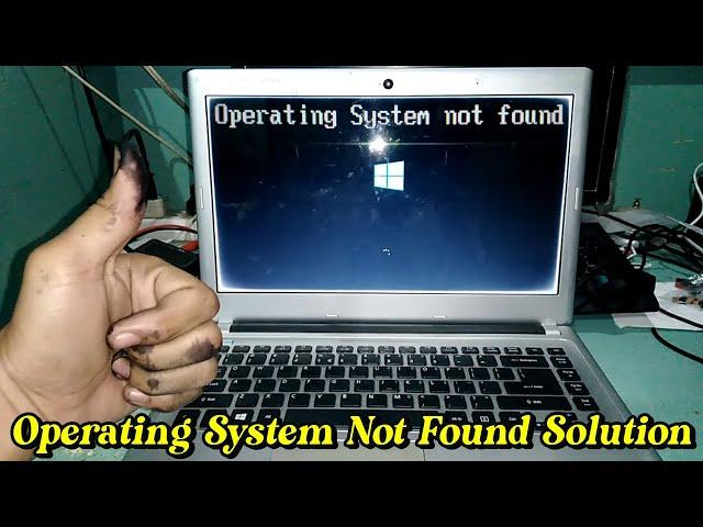 Operating System Not Found Solution