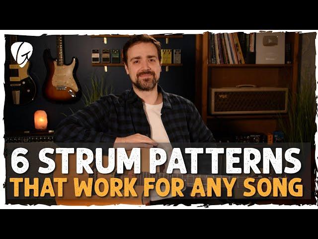 6 Strum Patterns That Work For Any Song