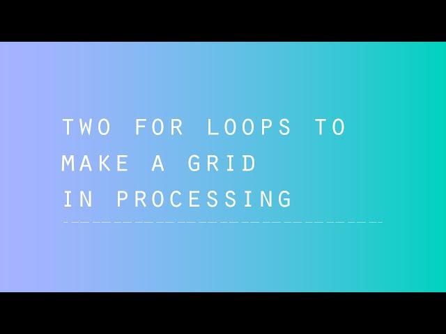 Processing - two for() Loops for a Grid