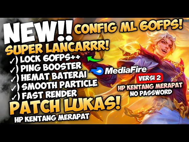 Update Config ML Anti Lag 60 Fps Super Smoothest + Ping Speed Patch Lukas | Mobile Legends