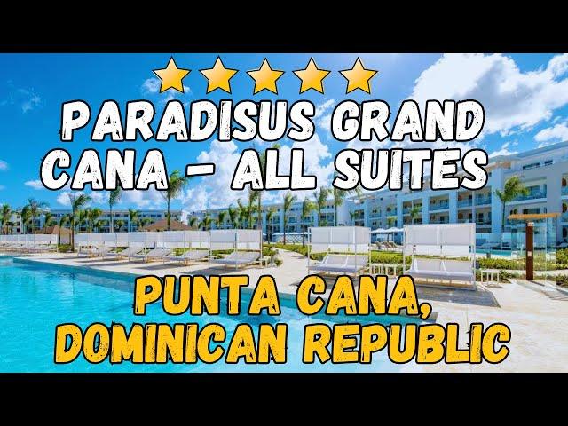 Paradisus Grand Cana - All Suites Review: Luxury Rooms, Dining, and Beaches in Punta Cana