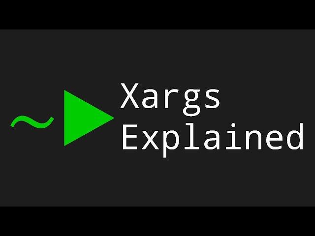 Xargs Explained