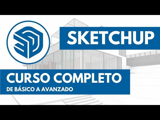 Curso SketchUp Completo || De Básico a Avanzado