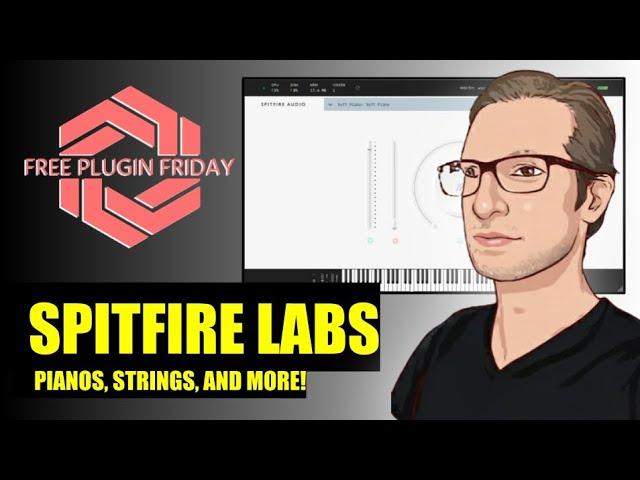 Spitfire Labs Has The Best FREE Instruments Out There (Free Plugin Friday)