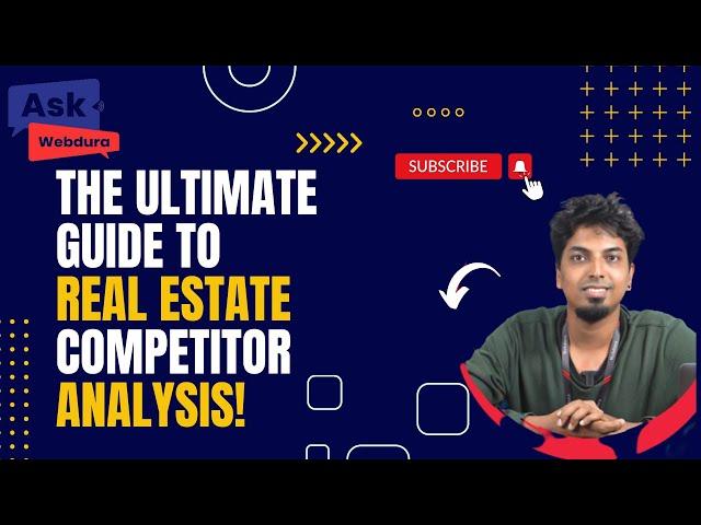 The ultimate Guide to Real Estate Competitor Analysis!