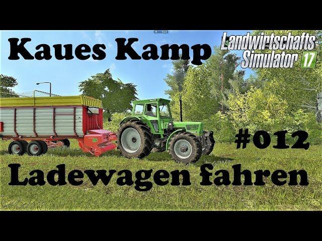 LS17 Kaues Kamp #012 Ladewagen fahren