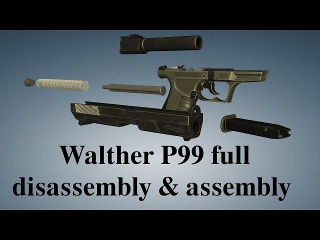 Walther P99: full disassembly & assembly