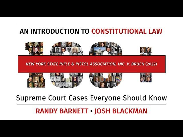 ️ New York State Rifle & Pistol Association, Inc. v. Bruen (2022) | An Introduction to Const. Law