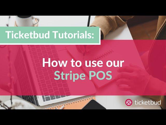 How to use Stripe POS to sell tickets for your event