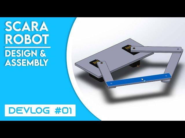 SCARA Robot Development | How to build SCARA Robot | DEVLOG #1