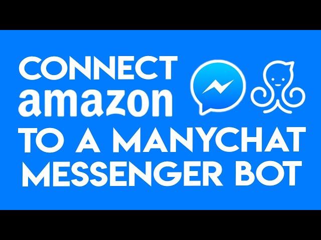 How To Link Amazon Seller Central To ManyChat Messenger Bot