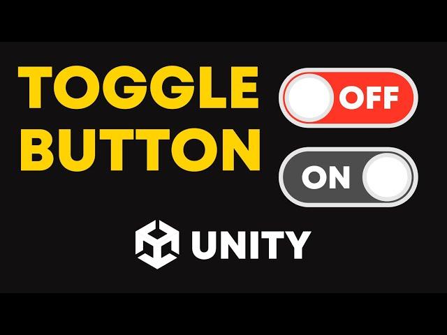 Unity Toggle : How To Create a Toggle Button in Unity 3D