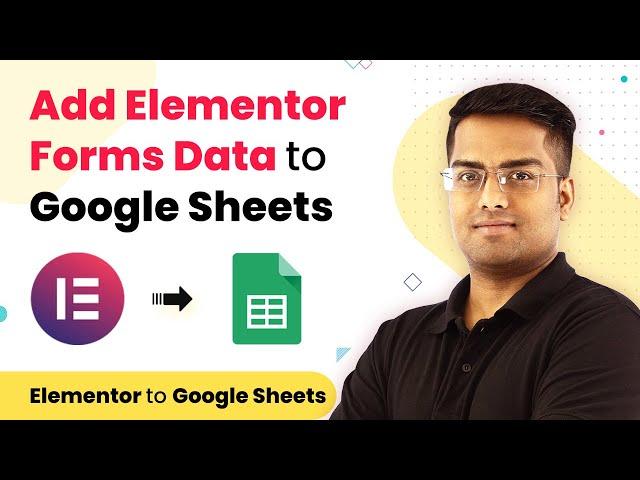 Add Form Responses to Google Sheets - Elementor Forms to Google Sheets