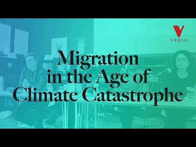 Migration in the Age of Climate Catastrophe