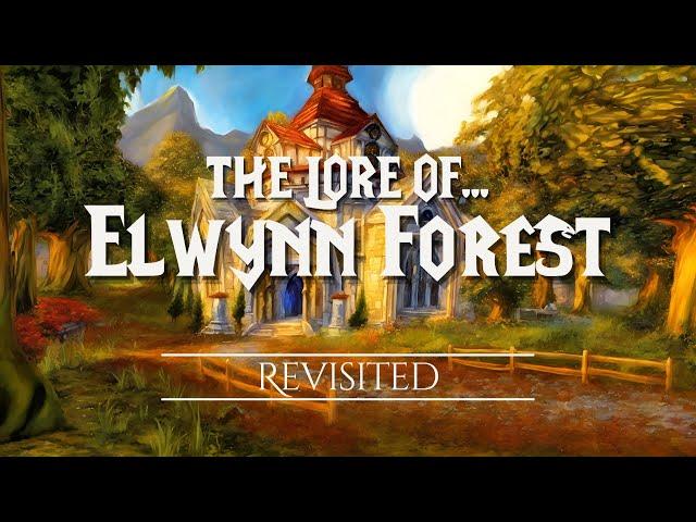 The Lore of Elwynn Forest (Revisited)  |  The Chronicles of Azeroth