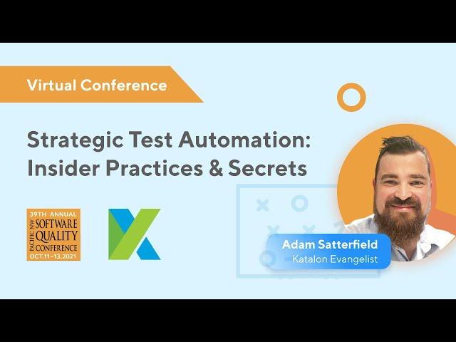 [PNSQC 2021] Test Automation Strategy: Insider Practices & Secrets