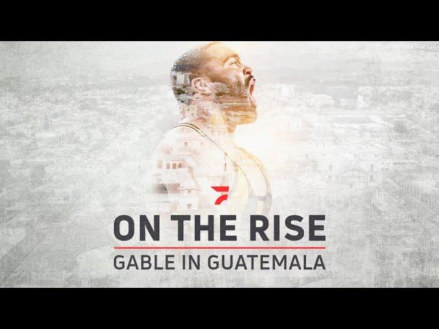 Gable Steveson FloFilm | On The Rise: Gable In Guatemala