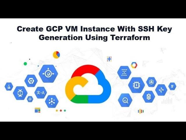 Create GCP VM Instance With SSH Key Generation Using Terraform