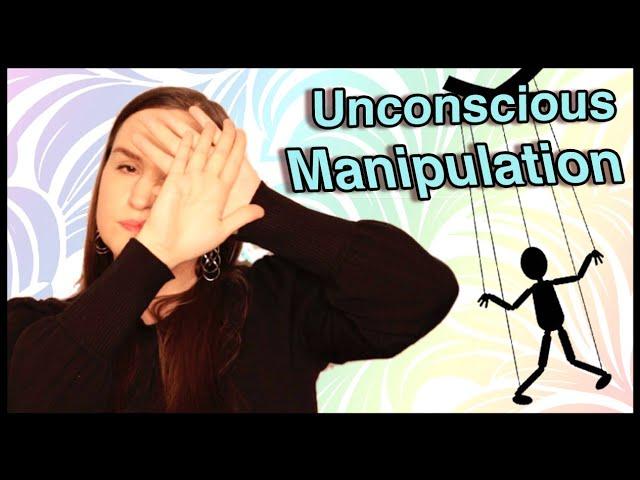 How To STOP Unconsciously Manipulating People (Yes! We've ALL done it!)