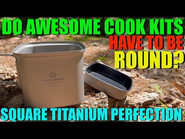 Square Titanium Perfection - The Cook Kit that Isn't Round...