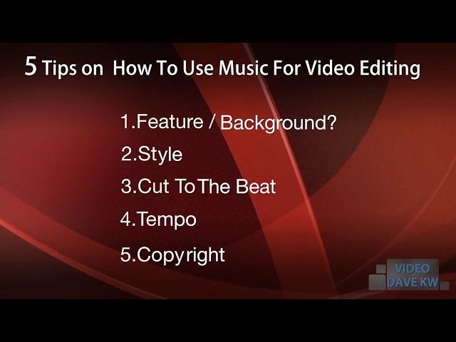 5 Tips On How To Use Music For Video Editing