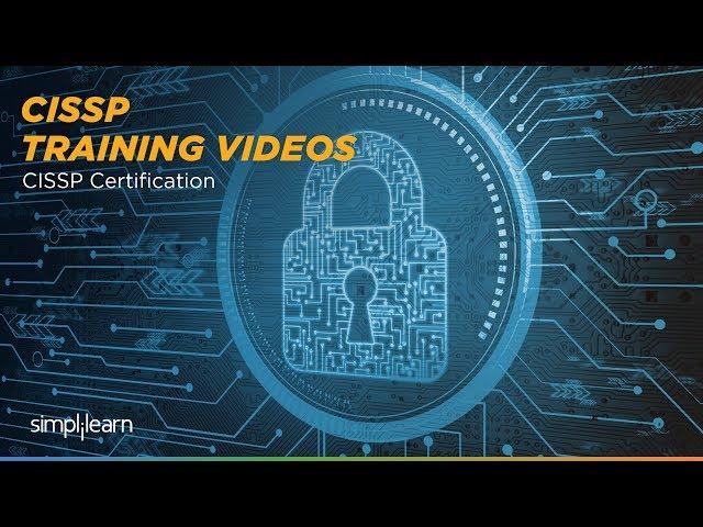 CISSP Certification | CISSP Training Videos | Simplilearn