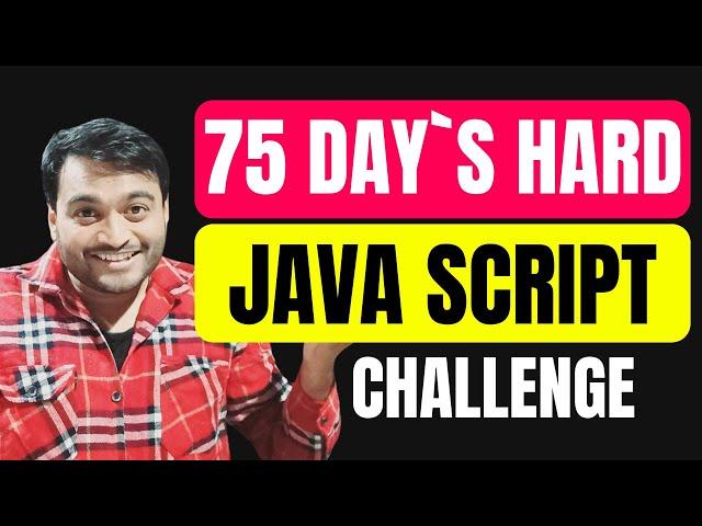 The New JavaScript 75 Days Hard Challenge 2.0