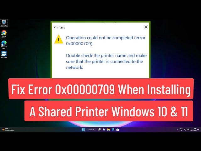 Fix Error 0X00000709 When Installing A Shared Printer Windows 10 and windows 11