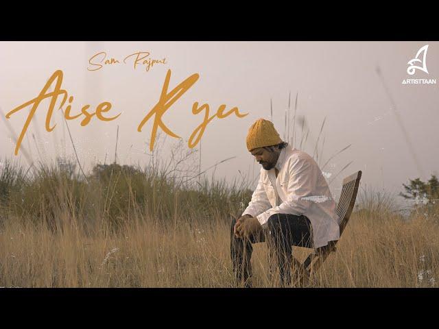 AISE KYU - SAM RAJPUT | ABIR | FARAZ | MUSIC VIDEO