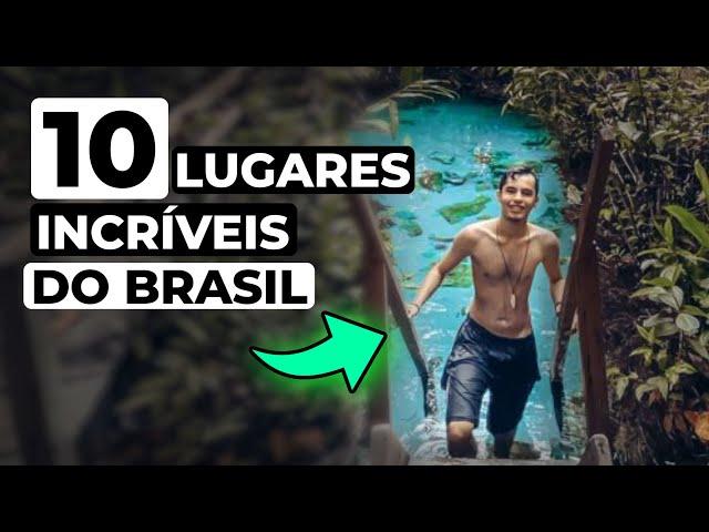 10 LUGARES INCRÍVEIS DO BRASIL QUE VOCÊ PRECISA CONHECER