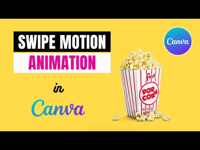 How to create Animated SWIPE MOTION in Canva