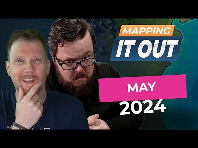 Mapping it Out | May 2024