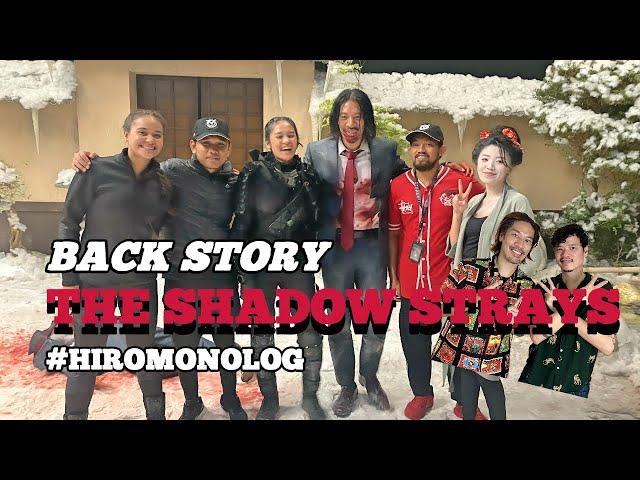 Back Story of Filming 'The Shadow Strays' Netflix - HiroMonolog [2024.11.12]