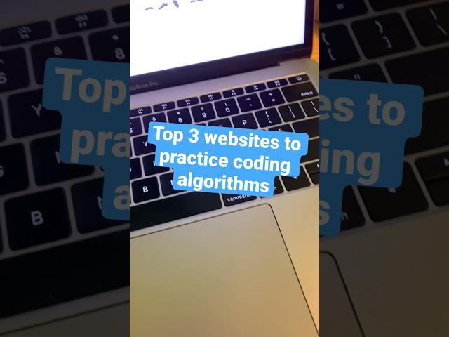 Top 3 websites to practice coding algorithms #coding #algorithms #shorts #developer