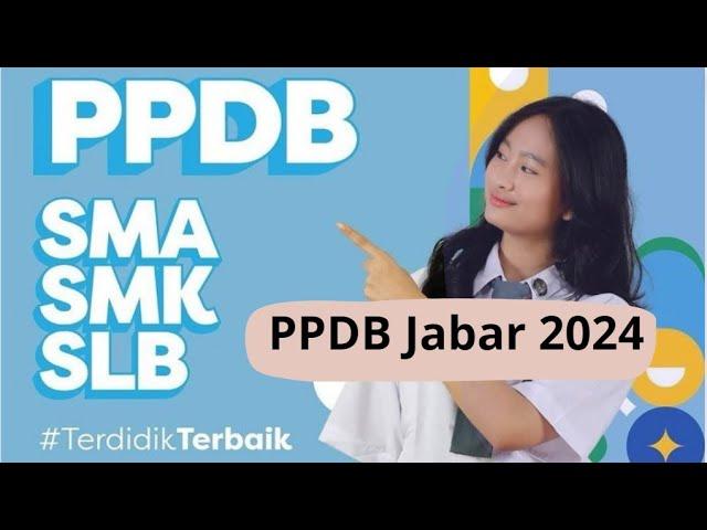 Jadwal Pendaftaran PPDB Jawa Barat 2024 SMA, SMK, SLB Lengkap orang tua calon siswa wajib tau