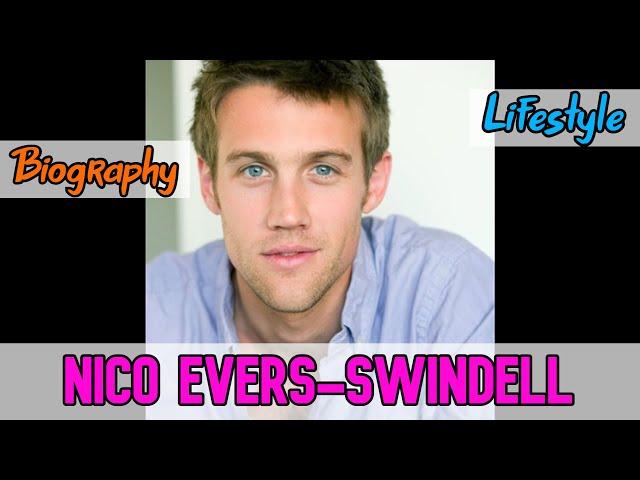 Nico Evers-Swindell New Zealand Actor Biography & Lifestyle