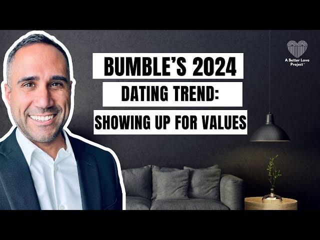 Bumble's 2024 Dating Trend Prediction + Loss of Sexual Attraction