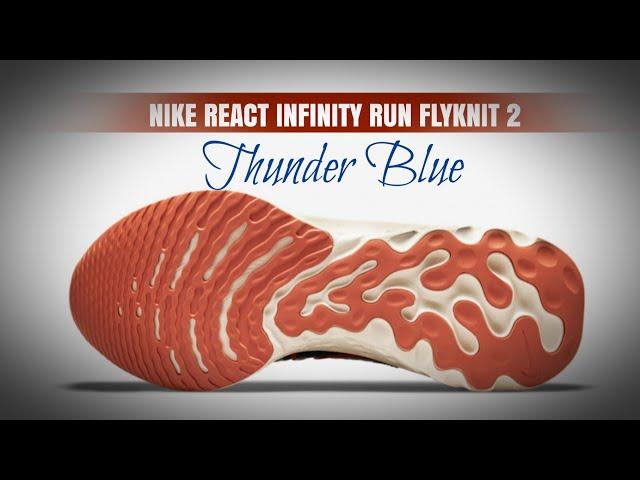 THUNDER BLUE 2021 Nike React Infinity Run Flyknit 2 DETAILED LOOK + PRICE