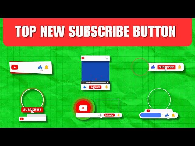 Top 9 New Subscribe Button Green Screen | Green Screen Subscribe Button | YouTube Lower Third