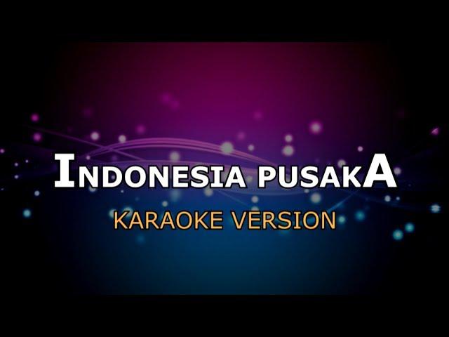 INDONESIA PUSAKA - ORCHESTRA | KARAOKE HD BY GLITZ